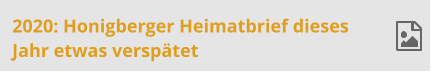 2020: Honigberger Heimatbrief dieses Jahr etwas versptet